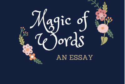 Magic of Words: An Essay